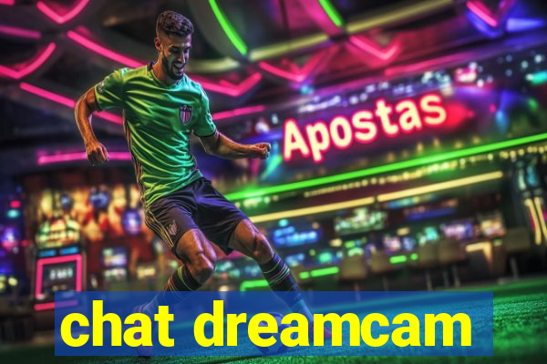 chat dreamcam